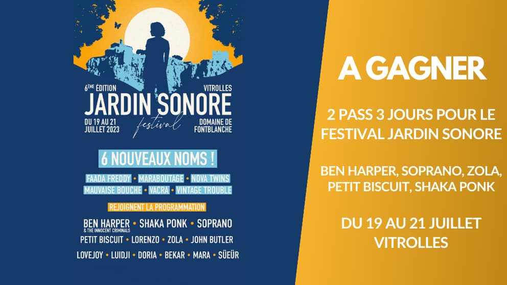 , A gagner : 2 pass 3 jours pour le Festival Jardin Sonore (Ben Harper, Shaka Ponk, Soprano, Zola&#8230;)