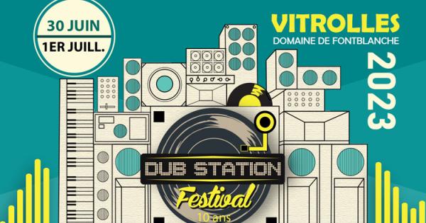, Dub Station Festival à Vitrolles les 30 juin et 1er juillet